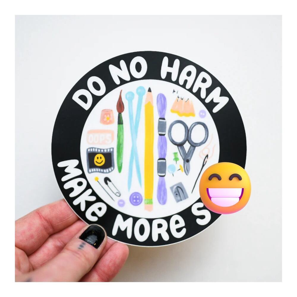 "Do No Harm, Make More S**t" Big Sticker 5” Circle Sustainability Eco-Friendly